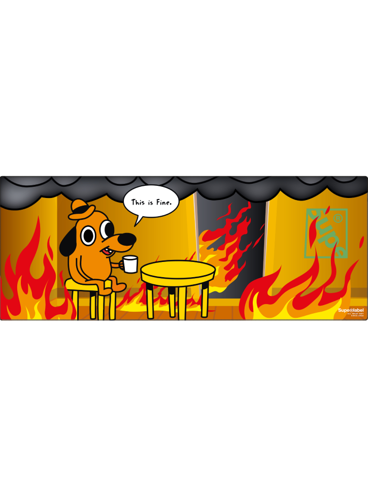 SUPE DESKMAT THIS IS FINE